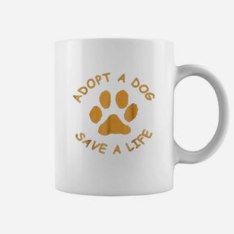 Adopt A Dog Save A Lifes Coffee Mug - Seseable