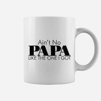 Aint No Papa Like The One I Got Newborn Baby Boy Girl Romper Coffee Mug - Seseable