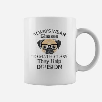 Always Wear Eyeglasses To Math Class Funny Pug Dog Coffee Mug | Seseable UK