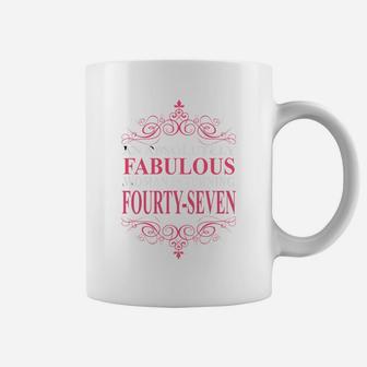An Absolutely Fabulous Woman Is Turning 47 Coffee Mug - Seseable