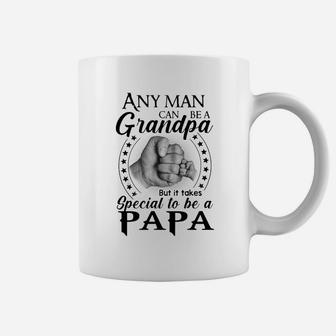 Any Man Can Be A Grandpa But It Takes Special To Be A Papa Shirt Coffee Mug - Seseable