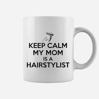 Baby Gifts For All Keep Calm My Mom Is A Hairstylist Gift Baby Bib Coffee Mug - Seseable