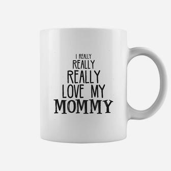 Baby Really Really Love My Mommy Cute Funny Coffee Mug - Seseable