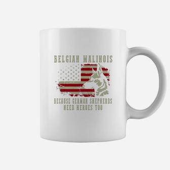 Belgian Malinois German Shepherd Need Hero Too American Flag Shirt Coffee Mug - Seseable