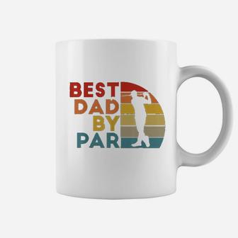 Best Dad By Par Daddy Golf Lover Golfer Fathers Day Gifts Coffee Mug - Seseable