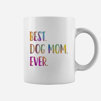 Best Dog Mom Ever Cute Funny Coffee Mug - Seseable