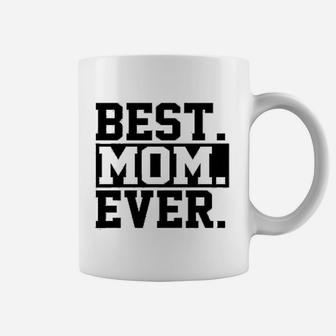 Best Mom Ever Mom Worlds Best Mom Mothers Day Coffee Mug - Seseable