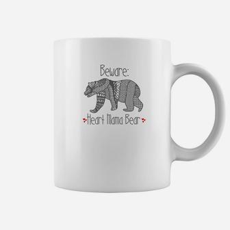 Beware Heart Mama Bear For Heart Warrior Moms Coffee Mug - Seseable