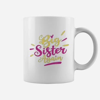 Big Sister Again Soon Be A Big Sister Coffee Mug - Seseable
