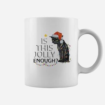 Black Cat Is This Jolly Enough Coffee Mug - Seseable