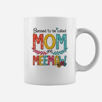 Blessed To Be Called Mom And Meemaw Coffee Mug - Seseable