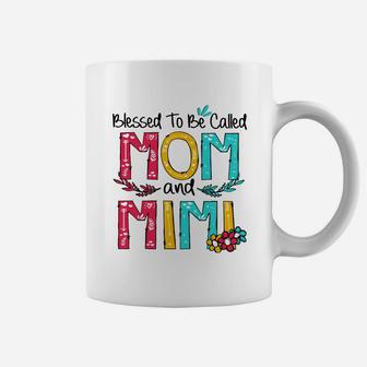 Blessed To Be Called Mom And Mimi Mother Day Coffee Mug - Seseable