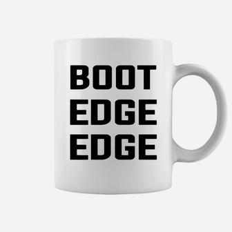 Boot Edge Edge Shirt Coffee Mug - Seseable