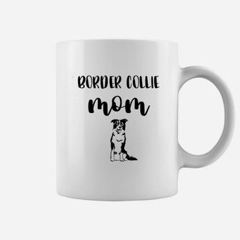 Border Collie Gifts For Women I Love My Border Collie Mom Coffee Mug - Seseable