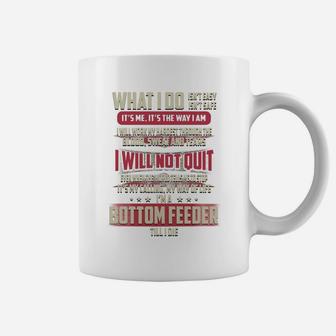Bottom Feeder What I Do Job Shirts Coffee Mug - Seseable