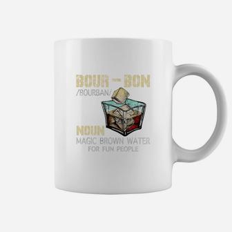 Bourbon Definition Noun Magic Brown Water For Fun People Shirt Coffee Mug - Seseable