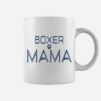 Boxer Mama For Boxer And Dog Lovers Coffee Mug - Seseable