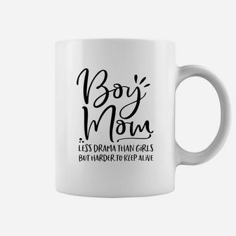 Boy Mom Less Drama Than Girls But Harder To Keep Alive 1 Coffee Mug - Seseable