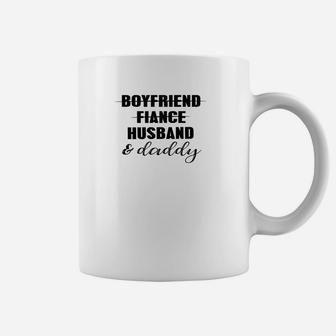 Boyfriend Fiance Husband Daddy Coffee Mug - Seseable