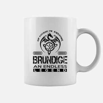 Brundige Shirts - Awesome Brundige An Endless Legend Name Shirts Coffee Mug - Seseable