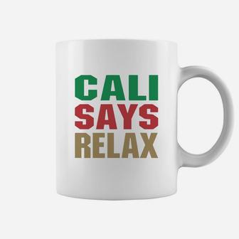 Cali Says Relax Coffee Mug - Seseable