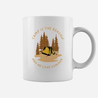 Camp Is The Reason Why We Love Summer Camping Coffee Mug - Seseable