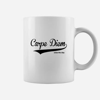 Carpe Diem Seize The Day Quote Womens T-shirts 1 Coffee Mug - Seseable