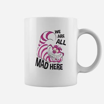 Cheshire Cat We Are All Mad Here Coffee Mug - Seseable
