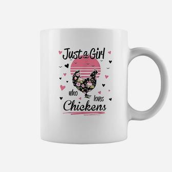Chicken Just A Girl Who Loves Chickens Farmer Coffee Mug - Seseable