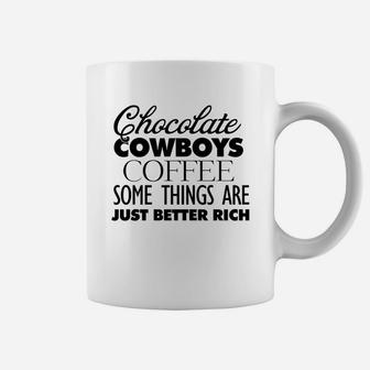 Chocolate Cowboys Coffee Some Things Are Just Better Rich Coffee Mug | Seseable CA