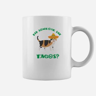 Cinco De Mayo Calico Cat Did Someone Say Tacos Coffee Mug - Seseable