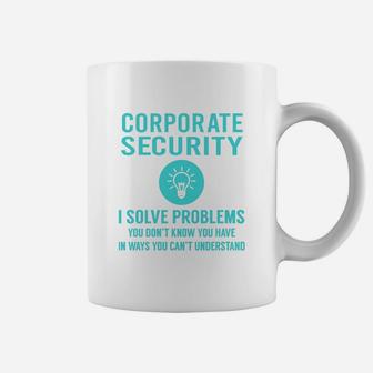 Corporate Security I Solve Problem Job Coffee Mug - Seseable
