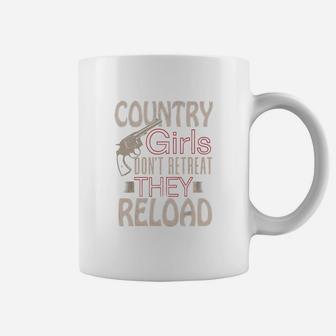 Country Girls Dont Retreat They Reload Coffee Mug - Seseable