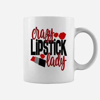 Crazy Lipstick Lady Women Mom Wife Mothers Day Coffee Mug - Seseable