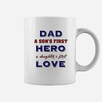 Dad A Sons First Hero A Daughters First Love Father Gift Coffee Mug - Seseable