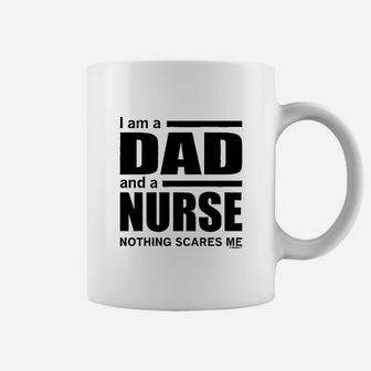 Dad And A Nurse Nothing Scares Me Nurse Gift Coffee Mug - Seseable