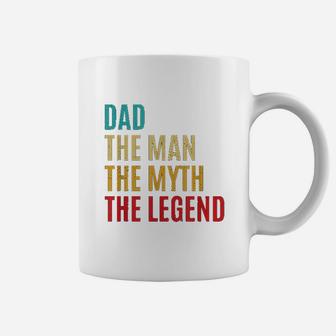 Dad The Man The Myth The Legend Fathers Day Gift For Husband Coffee Mug - Seseable