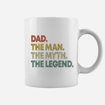 Dad The Man The Myth The Legend Gift For Fathers Coffee Mug - Seseable