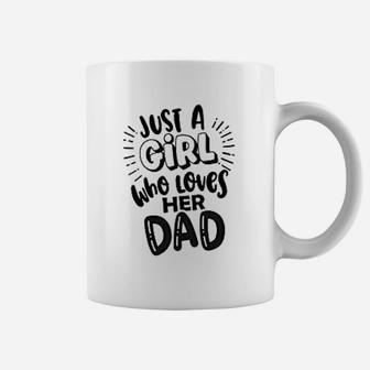 Daddy And Daughter Just A Girl Who Loves Her Dad Coffee Mug - Seseable