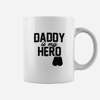 Daddy Is My Hero Military, dad birthday gifts Coffee Mug - Seseable