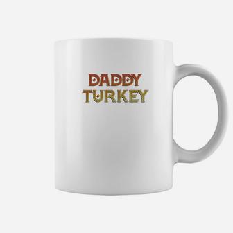 Daddy Turkey Thanksgiving Coffee Mug - Seseable