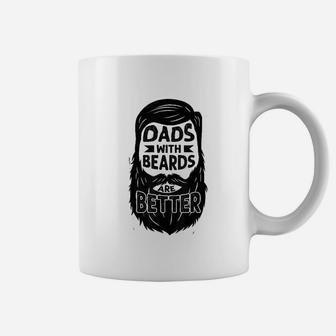 Dads With Beards Are Better Bearded Dad Gift Coffee Mug - Seseable