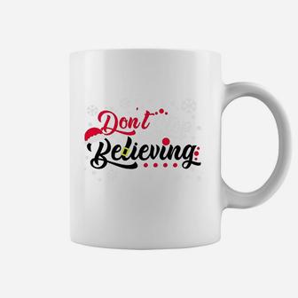 Do Not Stop Christmas Believing Santa Hat Reindeer Coffee Mug - Seseable