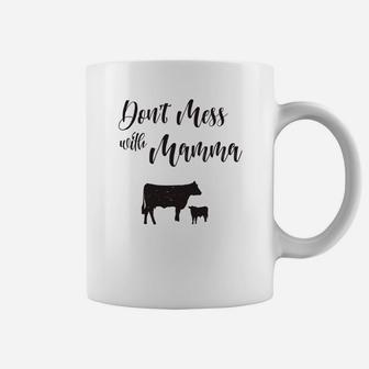 Dont Mess With Mamma Mom For Rural Ag Women Beef Cow Coffee Mug - Seseable