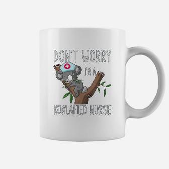 Dont Worry Im A Koalified Nurse Koala Coffee Mug - Seseable