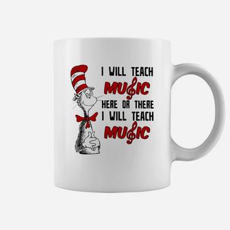 Dr Seuss I Will Teach Music Here Or There I Will Teach Music Coffee Mug - Seseable