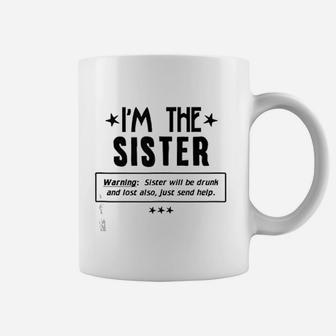 Drinking If Lost Or Drunk Return To I Am The Sister Coffee Mug - Seseable
