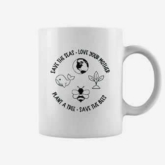 Earth Day Save The Seas Love Your Mother Plant A Tree Coffee Mug - Seseable