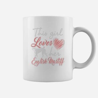 English Mastiff Dogs s This Girl Loves Her English Mastiff Coffee Mug - Seseable
