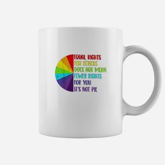 Equal Rights For Others Does Not Mean Less Rights For You Coffee Mug - Seseable